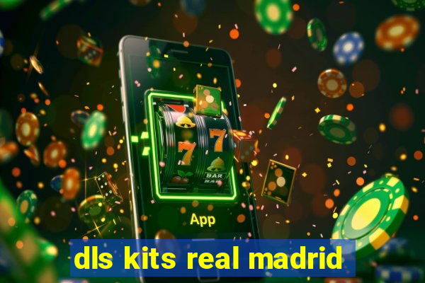 dls kits real madrid