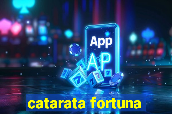 catarata fortuna