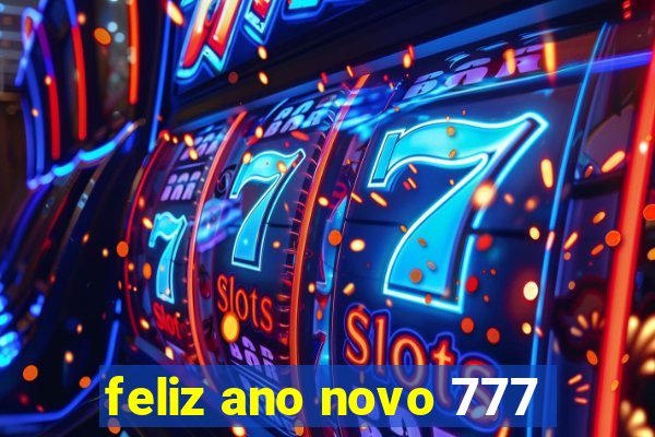 feliz ano novo 777