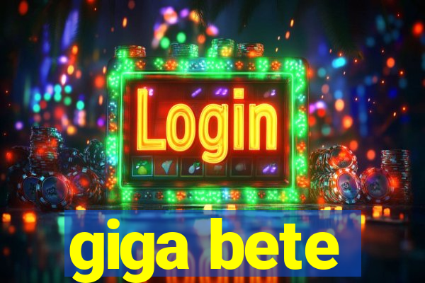 giga bete