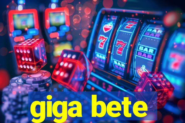 giga bete