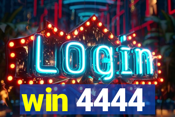 win 4444