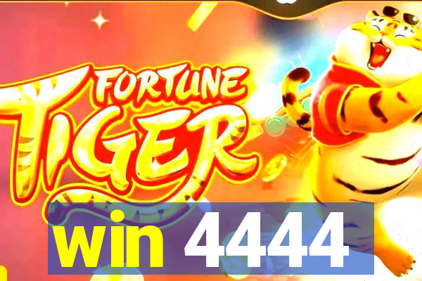 win 4444