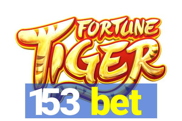 153 bet