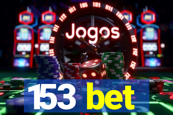 153 bet