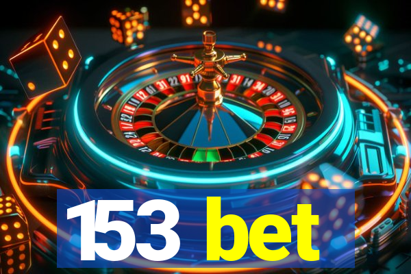 153 bet