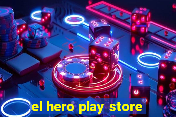 el hero play store