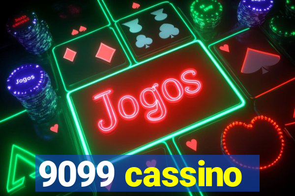 9099 cassino