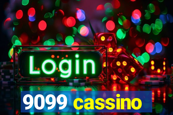 9099 cassino