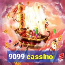 9099 cassino
