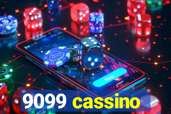 9099 cassino