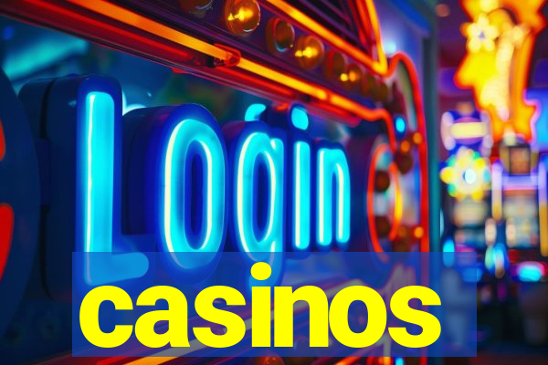 casinos