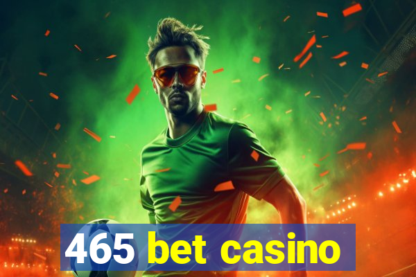 465 bet casino