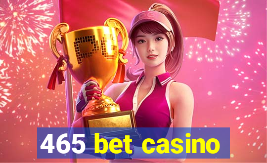 465 bet casino