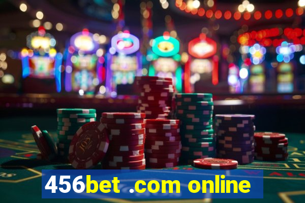 456bet .com online