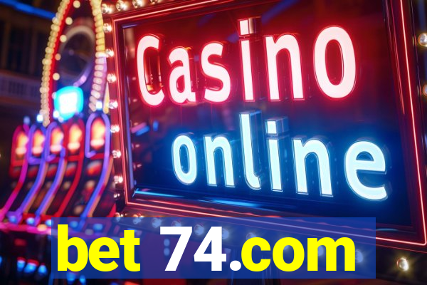 bet 74.com