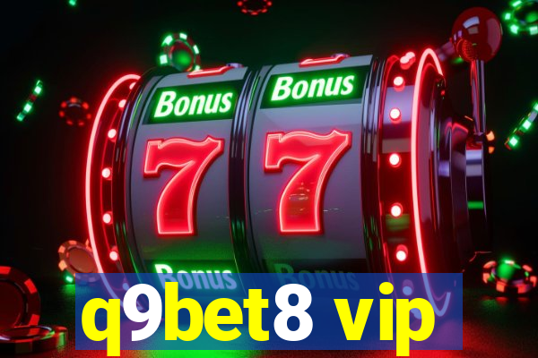 q9bet8 vip