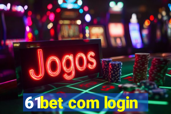 61bet com login