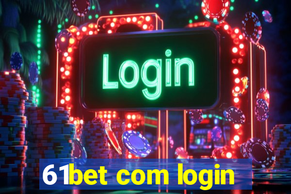 61bet com login