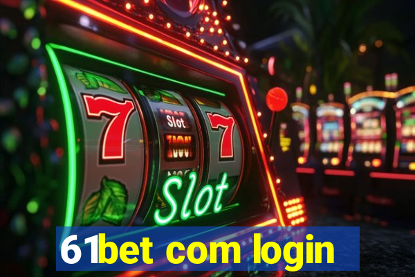 61bet com login