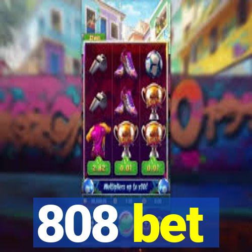 808 bet