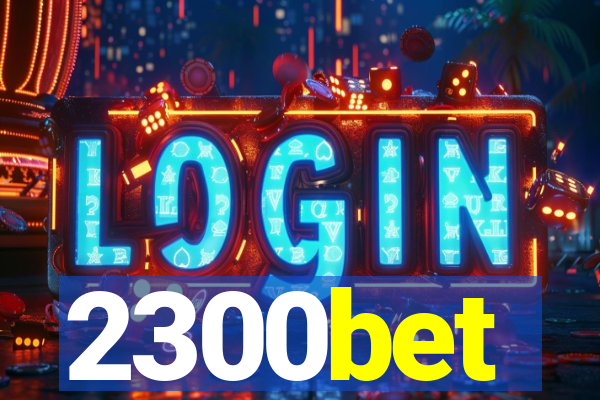 2300bet