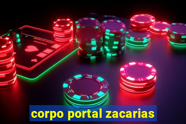 corpo portal zacarias
