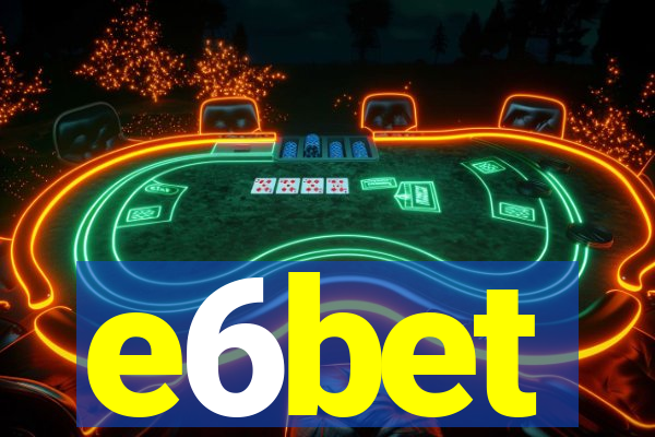 e6bet