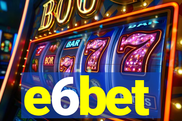 e6bet