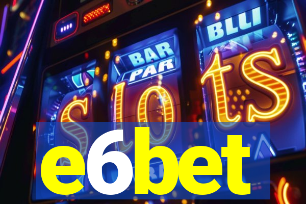 e6bet