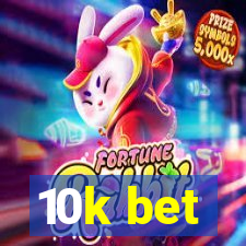 10k bet