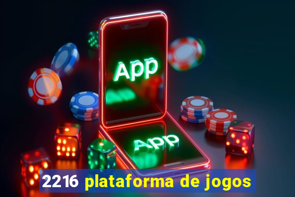 2216 plataforma de jogos