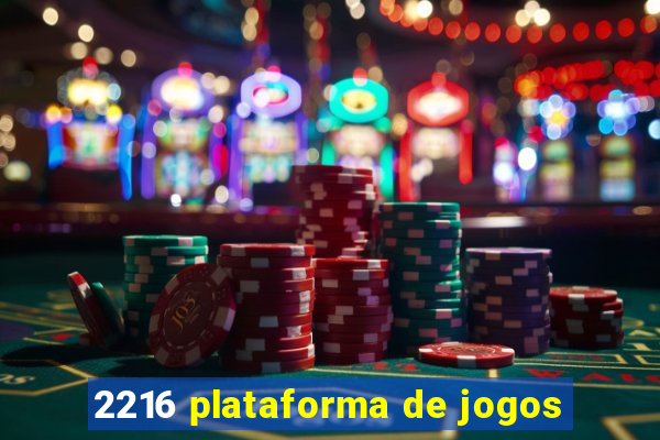 2216 plataforma de jogos