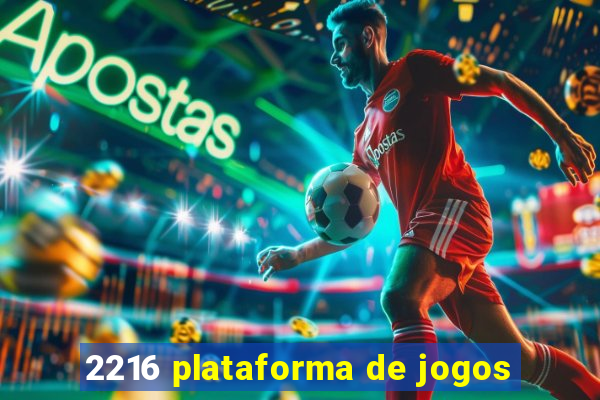 2216 plataforma de jogos