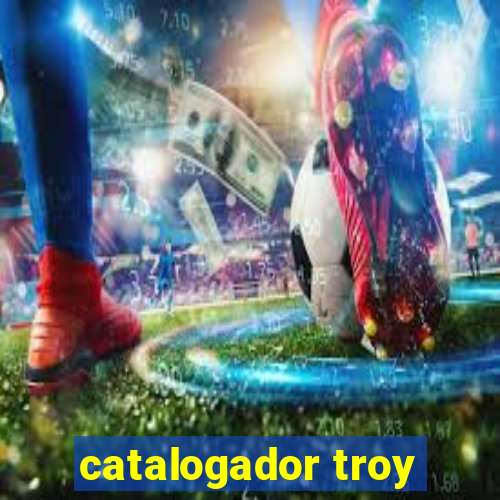 catalogador troy