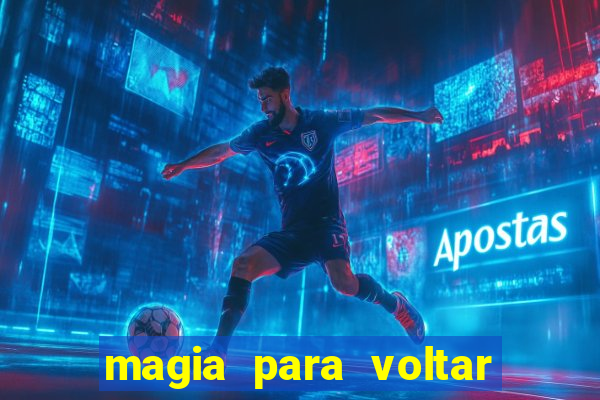 magia para voltar no tempo