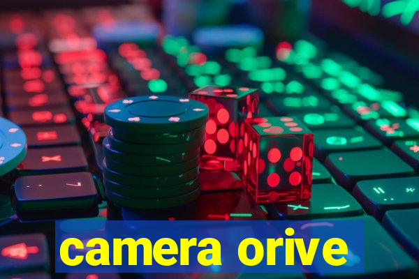 camera orive