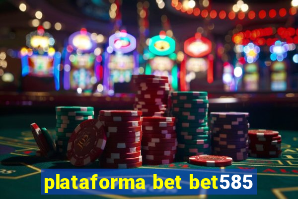 plataforma bet bet585