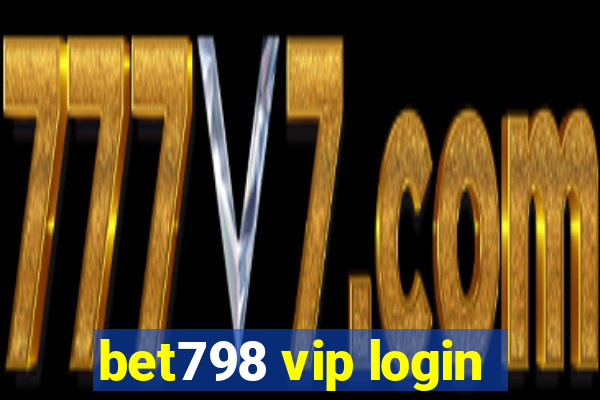 bet798 vip login