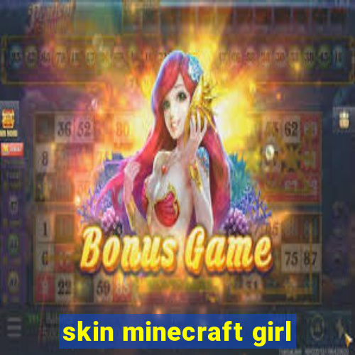 skin minecraft girl