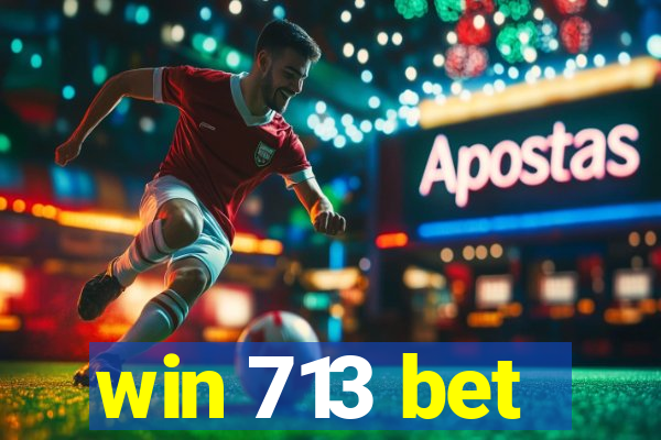 win 713 bet