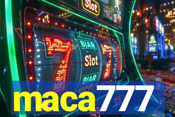 maca777