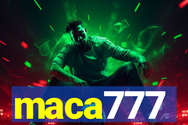 maca777