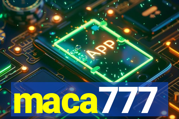 maca777