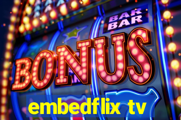 embedflix tv