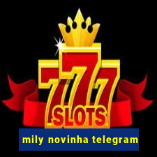 mily novinha telegram