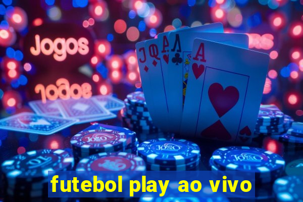 futebol play ao vivo