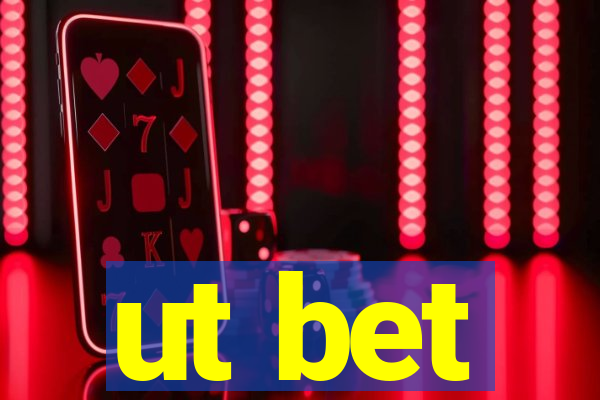 ut bet