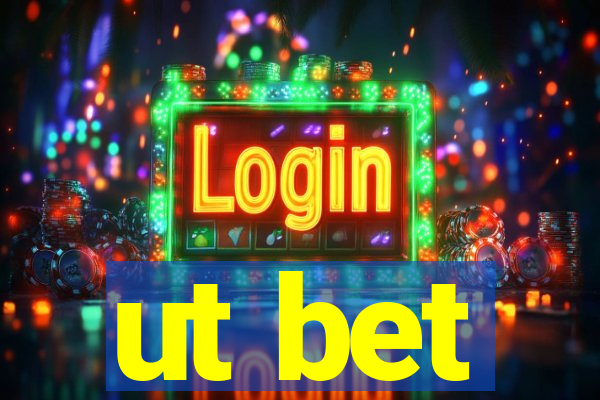 ut bet
