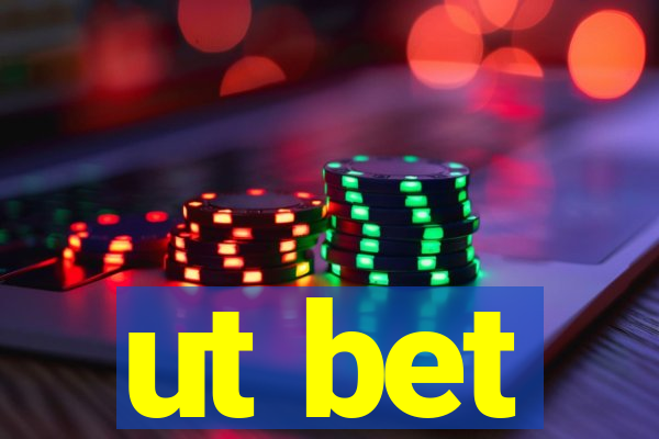 ut bet